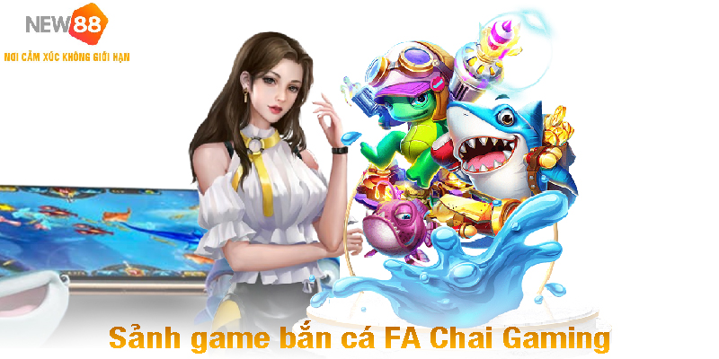 Thông tin về bắn cá FA Chai Gaming